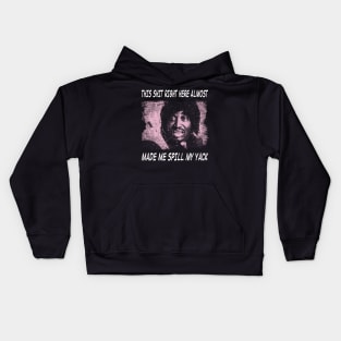 Classic Art Made Me Spill My Yack Friday Movie Kids Hoodie